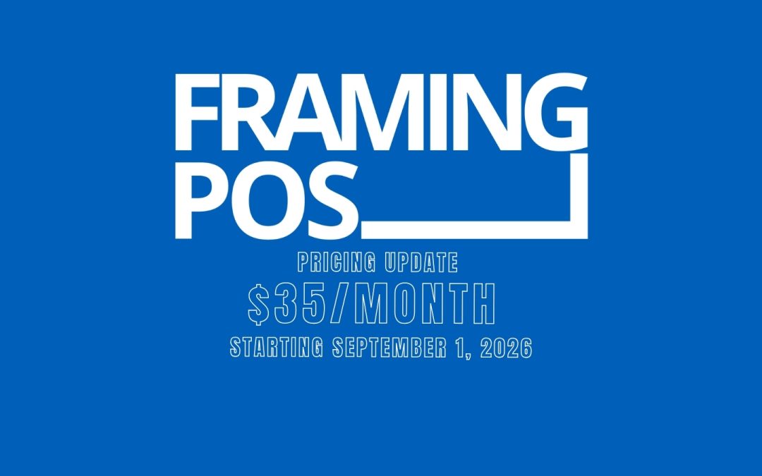 Framing POS Pricing Update Effective September 1, 2026